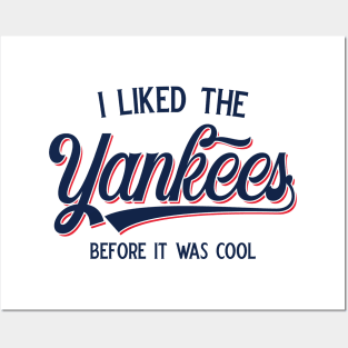 I Liked The Yankees Before It Was Cool v3 Posters and Art